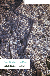 front cover of We Have Buried the Past