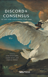 front cover of Discord and Consensus in the Low Countries, 1700-2000