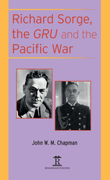front cover of Richard Sorge, the GRU and the Pacific War