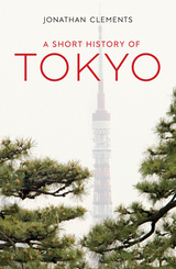 front cover of A Short History of Tokyo