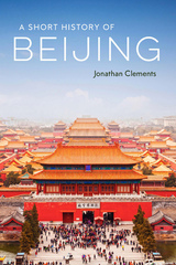 front cover of A Short History of Beijing