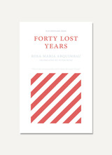 front cover of Forty Lost Years