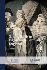front cover of Giving Birth in Eighteenth-Century England