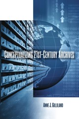 front cover of Conceptualizing 21st-Century Archives