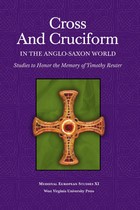 front cover of CROSS AND CRUCIFORM IN THE ANGLO-SAXON WORLD