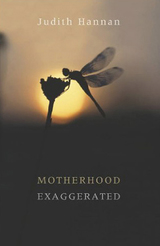 front cover of Motherhood Exaggerated