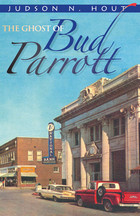 front cover of The Ghost of Bud Parrott