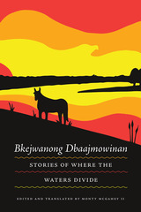 front cover of Bkejwanong Dbaajmowinan/Stories of Where the Waters Divide