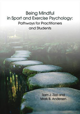 front cover of Being Mindful in Sport and Exercise Psychology