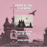front cover of Entre el sol y la nieve / Escritos de fin de siglo y después