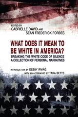 front cover of What Does it Mean to be White in America?