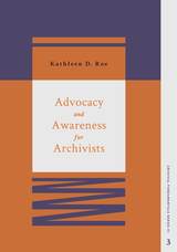 front cover of Advocacy and Awareness for Archivists