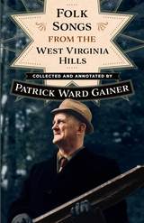 front cover of Folk Songs from the West Virginia Hills