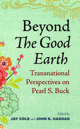front cover of Beyond The Good Earth