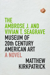 front cover of The Ambrose J. and Vivian T. Seagrave Museum of 20th Century American Art