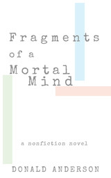 Fragments of a Mortal Mind