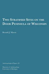 front cover of Two Stratified Sites on the Door Peninsula of Wisconsin