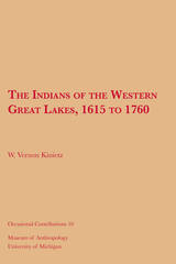 front cover of The Indians of the Western Great Lakes, 1615 to 1760