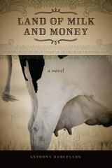 front cover of Land of Milk and Money