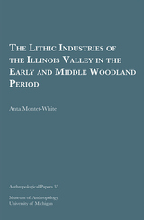 front cover of The Lithic Industries of the Illinois Valley in the Early and Middle Woodland Period