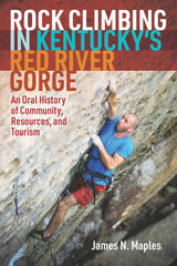 front cover of Rock Climbing in Kentucky's Red River Gorge