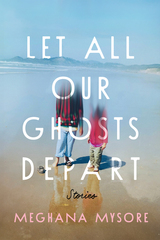 front cover of Let All Our Ghosts Depart