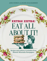 front cover of Extra! Extra! Eat All About It!