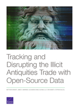 front cover of Tracking and Disrupting the Illicit Antiquities Trade with Open Source Data