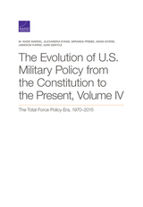 front cover of The Evolution of U.S. Military Policy from the Constitution to the Present, Volume IV