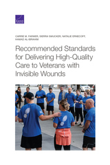front cover of Recommended Standards for Delivering High-Quality Care to Veterans with Invisible Wounds