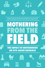 front cover of Mothering from the Field