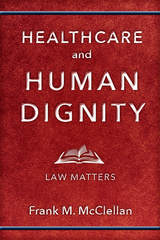 front cover of Healthcare and Human Dignity