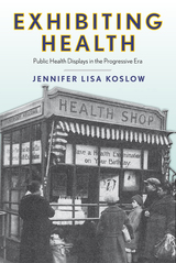 front cover of Exhibiting Health