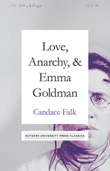 front cover of Love, Anarchy, & Emma Goldman