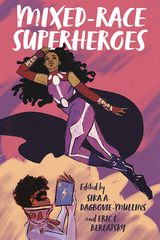 front cover of Mixed-Race Superheroes