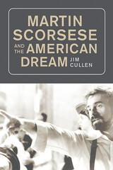 front cover of Martin Scorsese and the American Dream