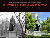front cover of Rutgers Then and Now