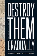 front cover of Destroy Them Gradually