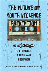 front cover of The Future of Youth Violence Prevention