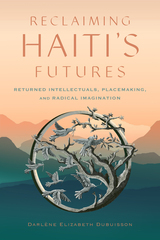 front cover of Reclaiming Haiti's Futures