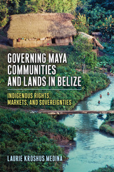 front cover of Governing Maya Communities and Lands in Belize