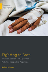 front cover of Fighting to Care