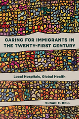 front cover of Caring for Immigrants in the Twenty-First Century