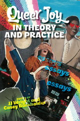 front cover of Queer Joy in Theory and Practice