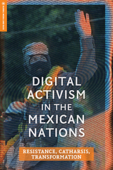 front cover of Digital Activism in the Mexican Nations