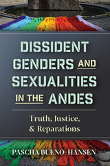front cover of Dissident Genders and Sexualities in the Andes