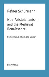 front cover of Neo-Aristotelianism and the Medieval Renaissance