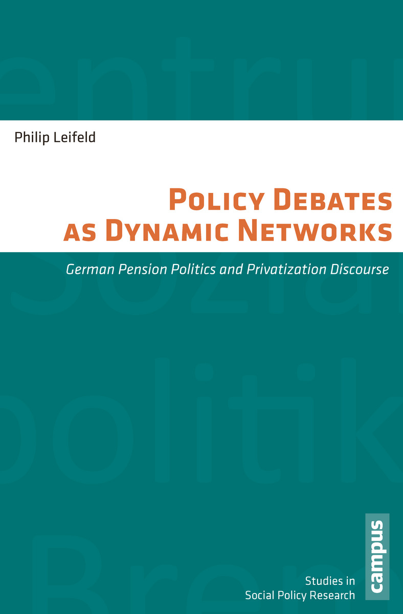 Policy Debates as Dynamic Networks: German Pension Politics and ...