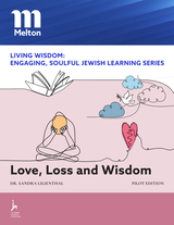 front cover of Love, Loss and Wisdom - Pilot Edition