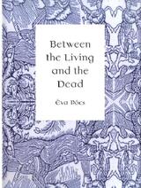 front cover of Between the Living and the Dead